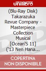 (Blu-Ray Disk) Takarazuka Revue Company - Masterpiece Collection Musical [Ocean'S 11] ('13 Nen Hana Gumi) [Edizione: Giappone] brd