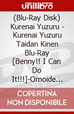 (Blu-Ray Disk) Kurenai Yuzuru - Kurenai Yuzuru Taidan Kinen Blu-Ray [Benny!! I Can Do It!!!]-Omoide No B [Edizione: Giappone] brd