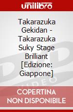 Takarazuka Gekidan - Takarazuka Suky Stage Brilliant [Edizione: Giappone] dvd