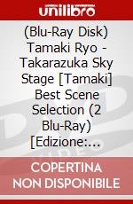 (Blu-Ray Disk) Tamaki Ryo - Takarazuka Sky Stage [Tamaki] Best Scene Selection (2 Blu-Ray) [Edizione: Giappone] brd
