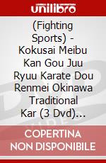 (Fighting Sports) - Kokusai Meibu Kan Gou Juu Ryuu Karate Dou Renmei Okinawa Traditional Kar (3 Dvd) [Edizione: Giappone] dvd