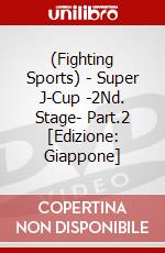 (Fighting Sports) - Super J-Cup -2Nd. Stage- Part.2 [Edizione: Giappone] dvd