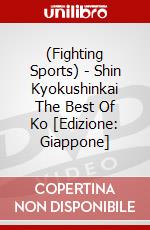 (Fighting Sports) - Shin Kyokushinkai The Best Of Ko [Edizione: Giappone] dvd