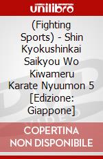 (Fighting Sports) - Shin Kyokushinkai Saikyou Wo Kiwameru Karate Nyuumon 5 [Edizione: Giappone] dvd