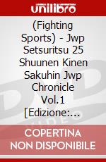 (Fighting Sports) - Jwp Setsuritsu 25 Shuunen Kinen Sakuhin Jwp Chronicle Vol.1 [Edizione: Giappone] dvd