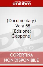 (Documentary) - Vera 68 [Edizione: Giappone] dvd
