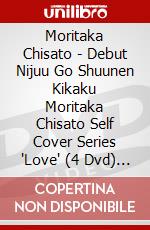Moritaka Chisato - Debut Nijuu Go Shuunen Kikaku Moritaka Chisato Self Cover Series 'Love' (4 Dvd) [Edizione: Giappone] dvd