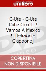 C-Ute - C-Ute Cutie Circuit -! Vamos A Mexico !- [Edizione: Giappone] dvd