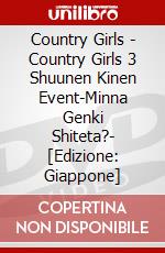 Country Girls - Country Girls 3 Shuunen Kinen Event-Minna Genki Shiteta?- [Edizione: Giappone] dvd