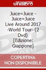 Juice=Juice - Juice=Juice Live Around 2017 -World Tour- (2 Dvd) [Edizione: Giappone] dvd