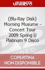 (Blu-Ray Disk) Morning Musume - Concert Tour 2009 Spring U Platinum 9 Disco brd