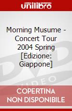 Morning Musume - Concert Tour 2004 Spring [Edizione: Giappone] dvd