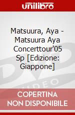 Matsuura, Aya - Matsuura Aya Concerttour'05 Sp [Edizione: Giappone] dvd