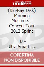 (Blu-Ray Disk) Morning Musume. - Concert Tour 2012 Sprinc            U - Ultra Smart - Niigaki Risa Mitsu (2 Blu-Ray) [Edizione: Giappone] brd