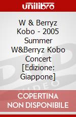 W & Berryz Kobo - 2005 Summer W&Berryz Kobo Concert [Edizione: Giappone] dvd