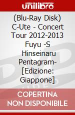 (Blu-Ray Disk) C-Ute - Concert Tour 2012-2013 Fuyu -S      Hinseinaru Pentagram- [Edizione: Giappone] brd