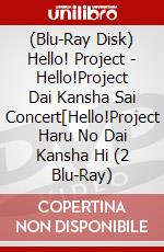 (Blu-Ray Disk) Hello! Project - Hello!Project Dai Kansha Sai Concert[Hello!Project Haru No Dai Kansha Hi (2 Blu-Ray) brd