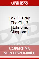 Takui - Crap The Clip 3 [Edizione: Giappone] dvd