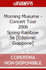 Morning Musume - Concert Tour 2006 Spring-Rainbow Se [Edizione: Giappone] dvd