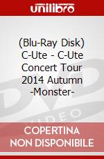 (Blu-Ray Disk) C-Ute - C-Ute Concert Tour 2014 Autumn -Monster- brd