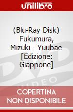 (Blu-Ray Disk) Fukumura, Mizuki - Yuubae [Edizione: Giappone] brd