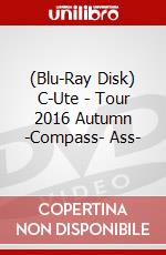 (Blu-Ray Disk) C-Ute - Tour 2016 Autumn -Compass- Ass- brd