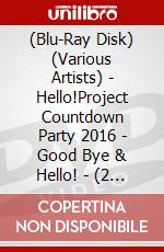 (Blu-Ray Disk) (Various Artists) - Hello!Project Countdown Party 2016 - Good Bye & Hello! - (2 Blu-Ray) brd