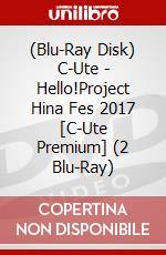 (Blu-Ray Disk) C-Ute - Hello!Project Hina Fes 2017 [C-Ute Premium] (2 Blu-Ray) brd