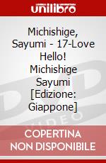 Michishige, Sayumi - 17-Love Hello! Michishige Sayumi [Edizione: Giappone] dvd