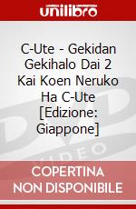 C-Ute - Gekidan Gekihalo Dai 2 Kai Koen Neruko Ha C-Ute [Edizione: Giappone] dvd