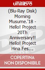 (Blu-Ray Disk) Morning Musume.'18 - Hello! Project 20Th Anniversary!! Hello! Project Hina Fes 2018[Morning M (2 Blu-Ray) [Edizione: Giappone] brd