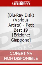 (Blu-Ray Disk) (Various Artists) - Petit Best 19 [Edizione: Giappone] brd