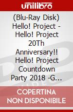 (Blu-Ray Disk) Hello! Project - Hello! Project 20Th Anniversary!! Hello! Project Countdown Party 2018 -G (2 Blu-Ray) brd