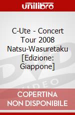 C-Ute - Concert Tour 2008 Natsu-Wasuretaku [Edizione: Giappone] dvd