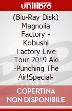 (Blu-Ray Disk) Magnolia Factory - Kobushi Factory Live Tour 2019 Aki -Punching The Air!Special- brd