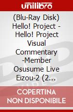 (Blu-Ray Disk) Hello! Project - Hello! Project Visual Commentary -Member Osusume Live Eizou-2 (2 Blu-Ray) brd