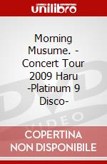 Morning Musume. - Concert Tour 2009 Haru -Platinum 9 Disco- dvd