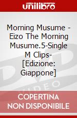 Morning Musume - Eizo The Morning Musume.5-Single M Clips- [Edizione: Giappone] dvd