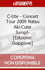 C-Ute - Concert Tour 2009 Natsu Aki-Cutie    Jump!- [Edizione: Giappone] dvd