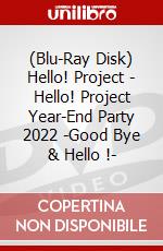 (Blu-Ray Disk) Hello! Project - Hello! Project Year-End Party 2022 -Good Bye & Hello !- brd