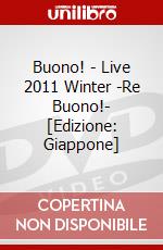 Buono! - Live 2011 Winter -Re Buono!- [Edizione: Giappone] dvd