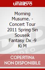 Morning Musume. - Concert Tour 2011 Spring Sin Souseik Fantasy Dx -9 Ki M dvd