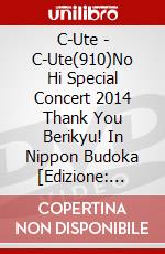 C-Ute - C-Ute(910)No Hi Special Concert 2014 Thank You Berikyu! In Nippon Budoka [Edizione: Giappone] dvd