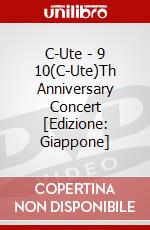 C-Ute - 9 10(C-Ute)Th Anniversary Concert [Edizione: Giappone] dvd