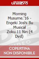 Morning Musume.'16 - Engeki Joshi Bu Musical Zoku.11 Nin (4 Dvd) dvd