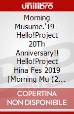 Morning Musume.'19 - Hello!Project 20Th Anniversary!! Hello!Project Hina Fes 2019 [Morning Mu (2 Dvd) [Edizione: Giappone] dvd