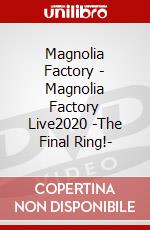 Magnolia Factory - Magnolia Factory Live2020 -The Final Ring!- dvd