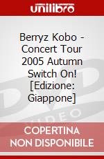 Berryz Kobo - Concert Tour 2005 Autumn Switch On! [Edizione: Giappone] dvd