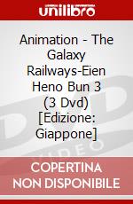 Animation - The Galaxy Railways-Eien Heno Bun 3 (3 Dvd) [Edizione: Giappone] dvd