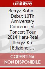 Berryz Kobo - Debut 10Th Anniversary Conceoncert Toncert Tour 2014 Haru-Real Berryz Ko [Edizione: Giappone] dvd